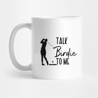 Talk Birdie To Me Mug